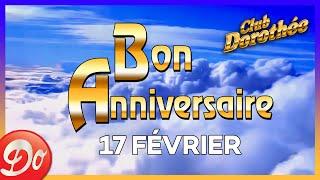 BON ANNIVERSAIRE | 17 février | CLUB DOROTHÉE