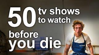 50 TV Shows to Watch Before You Die