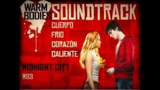 Midnight City - M83 (Soundtrack Warm Bodies)