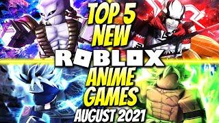 Top 5 NEW ROBLOX ANIME Games August 2021 You Need To Play