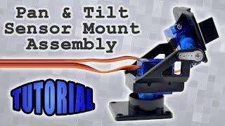 Pan and Tilt Sensor Mount Assembly for Arduino and Raspberry Pi