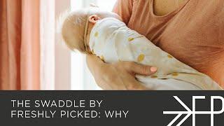 The Swaddle by Freshly Picked | Why