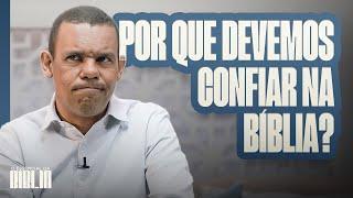 Por que devemos confiar na Bíblia? I O Essencial da Bíblia com Rodrigo Silva