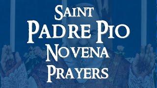 NOVENA PRAYERS TO SAINT PADRE PIO OF PIETRELCINA