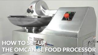 How To Set Up The OMCAN 8L Food Processor