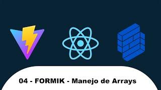 04 - Formik - Manejo de Arrays Formik, React y Vite