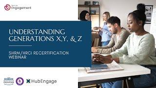 Understanding Generations X, Y & Z | HRCI/SHRM Recertification Webinar | Turn on Engagement