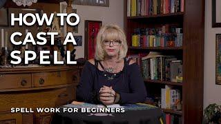 How to cast your first spell: Spell work for beginners