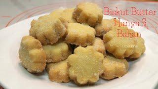 Resepi Biskut Butter Hanya 3 Bahan Ringkas Dan Mudah || Rangup Dan Sedap || Sukatan Cawan