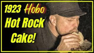 How to Make a 1923 Hobo Hot Rock Cake – Depression-Era Campfire Food!