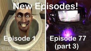 skibidi toilet 1 - 77 (part 3) (all episodes) (Episode 77 part 4?)