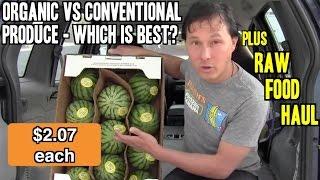 Is Organic or Conventional Produce Best? + Raw Vegan Food Haul