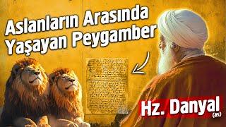 Hz. Danyal (as) Peygamber'in İbretlik Hayatı - Peygamber Hayatları