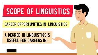 Scope of Linguistics.