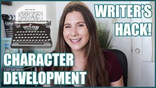 My WRITING HACK for Developing Characters!