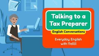 Talking to a Tax Preparer – Everyday English Dialogues