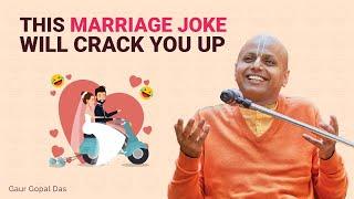 This Marriage Joke Will Crack You Up | Gaur Gopal Das