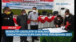 Eksekutif-Legislatif di Malaka Tandatangan KUPA dan PPAS Perubahan 2021