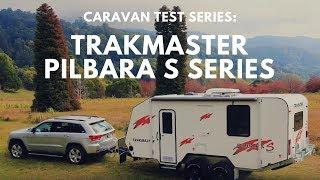 CARAVAN TEST SERIES: Trakmaster Pilbara S Series