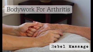 Bodywork For Arthritis: The Hand