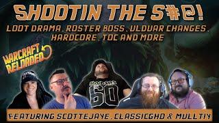 Shootin the Breeze ft. @ClassicGho, @mulltiy & @Scottejaye | Warcraft Reloaded Podcast 156