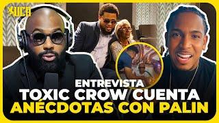 TOXIC CROW CUENTA LAS ANÉCDOTAS CON PALIN