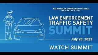 National Law Enforcement Traffic Safety Summit | July 28, 2022