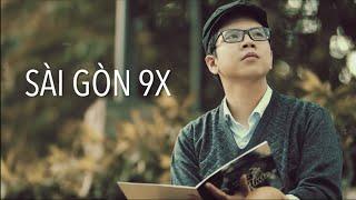 Sài Gòn 9x | (Official Music Video)