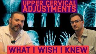 Upper Cervical Adjustments - What i wish i knew!