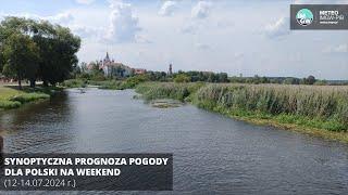 IMGW-PIB: Synoptyczna prognoza pogody dla Polski na weekend 12-14.07.2024 r.