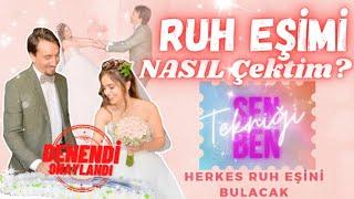 RUH EŞİMİ HAYATIMA NASIL ÇEKTİM? Ruh Eşini Çağırma Çekim Yasası Sen Ben Tekniği! -Ruh eşini çek-