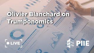 Olivier Blanchard on Trumponomics