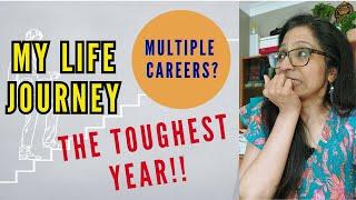 An OPEN TALK- My Life Journey through Multiple Careers|| The Toughest Year|| How I Bounced Back!