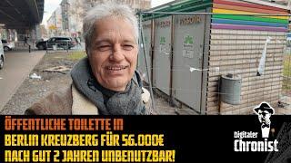 Öffentliche Toilette in Berlin Kreuzberg für 56.000€ - Nach gut 2 Jahren unbenutzbar!