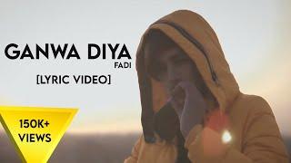 GANWA DIYA (OFFICIAL LYRICAL VIDEO) | FADI | 2021