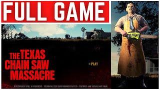 The Texas Chain Saw Massacre Full Gameplay Walkthrough