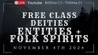 DEITIES | ENTITIES| FOLK SPIRITS| FREE CLASS