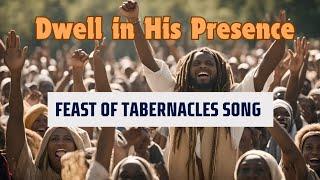 Yasharal Original Music: Dwell in His Presence - Feast of Tabernacles / Sakut Song