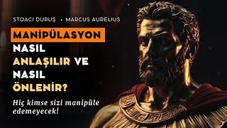 MANİPÜLASYON | Hiç Kimse Sizi Manipüle Edemeyecek! | Marcus Aurelius | Stoacılık