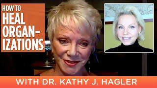 How to Heal Organizations with Dr. Kathy J. Hagler and Patricia Falco Beccalli |