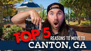 Top 5 Reasons People are Moving to Canton, GA