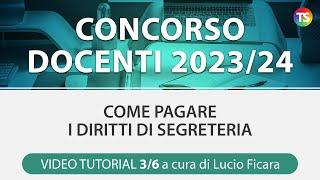 Concorso docenti 2023/24, come pagare i diritti di segreteria - VIDEO TUTORIAL 3/6