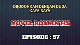 NOVEL ROMANTIS EPISODE : 57~RENCANA