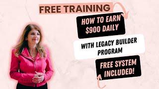 TRAINING For Legacy Builder Program and Digital Growth Community