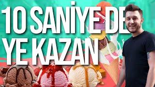 YE KAZAN | 10 SANİYEDE DONDURMA YEDİ !! |