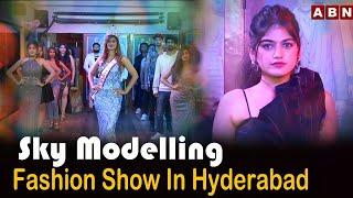 Sky Modelling Fashion Show In Hyderabad || ABN Entertainment