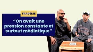 "C'est difficile de ne plus être connu" : la pression médiatique du groupe Tragédie