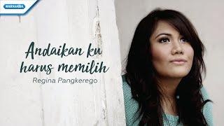 Andaikan Ku Harus Memilih - Regina Pangkerego (Official lyric video)