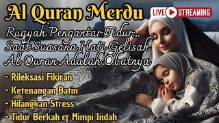 Malam Senin Bahagia! Murottal Al Quran Doa Tidur Nyenyak Mimpi Indah Waqiah Ar Rahman Al Mulk dll