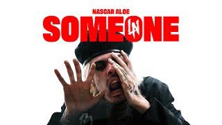 Nascar Aloe - Someone (Official Music Video)